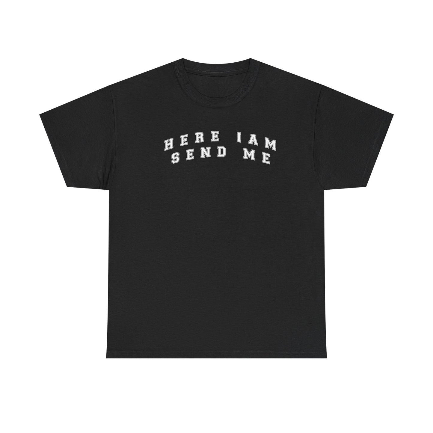 Here I am T-Shirt