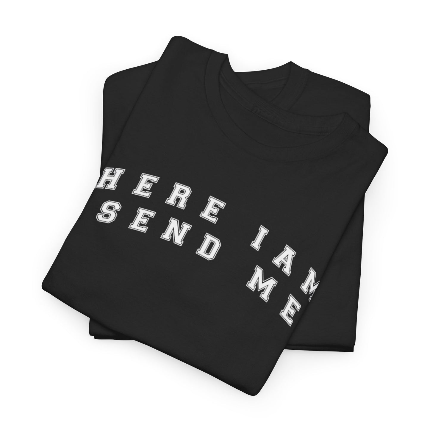 Here I am T-Shirt