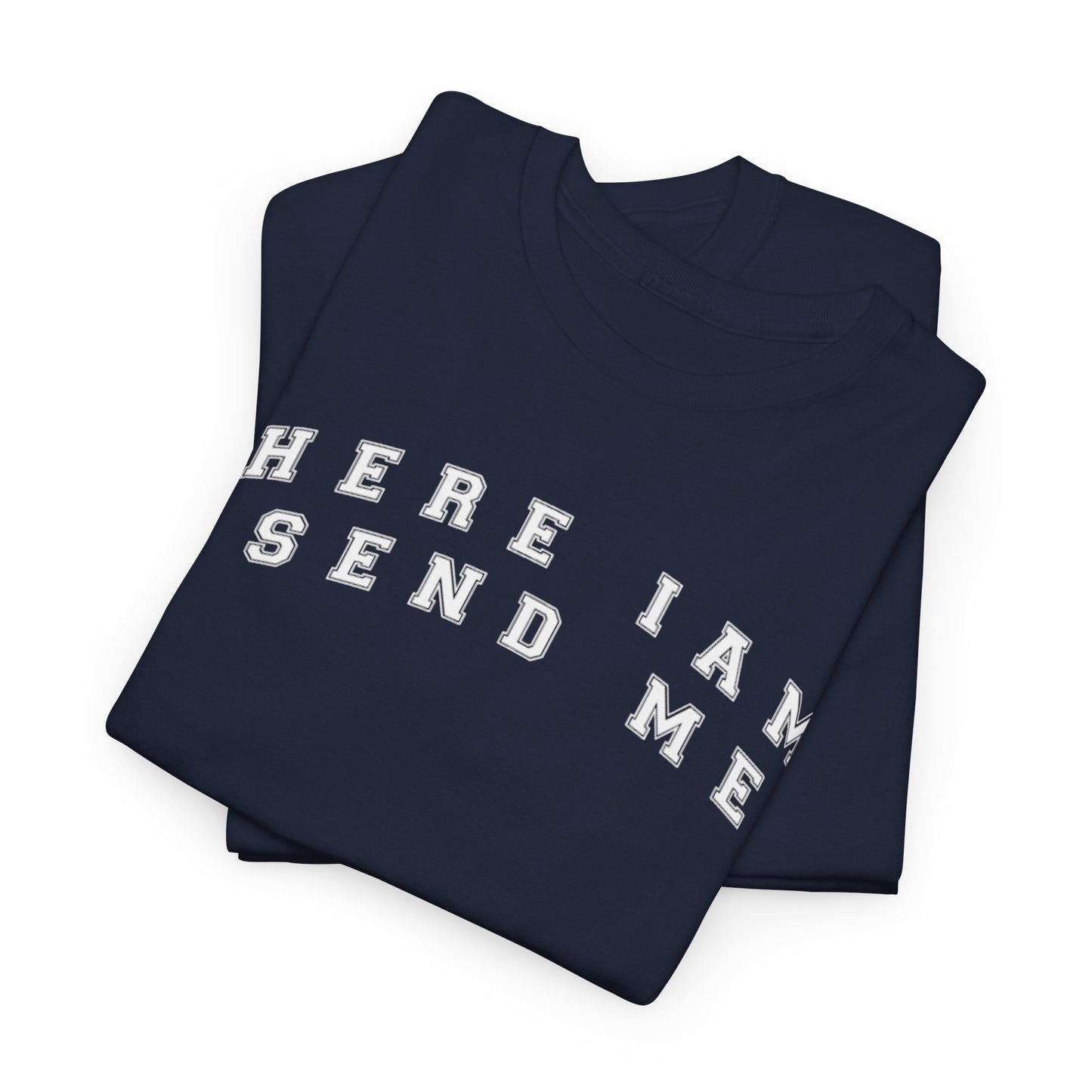 Here I am T-Shirt