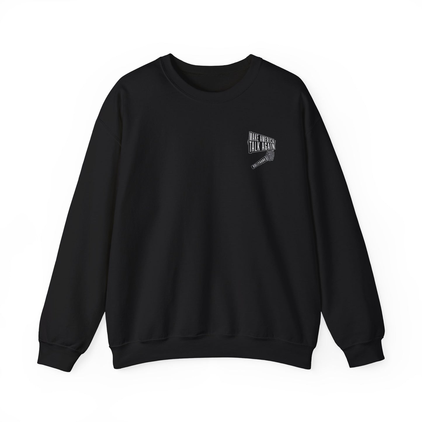 Make America Talk Again Sweatshirt