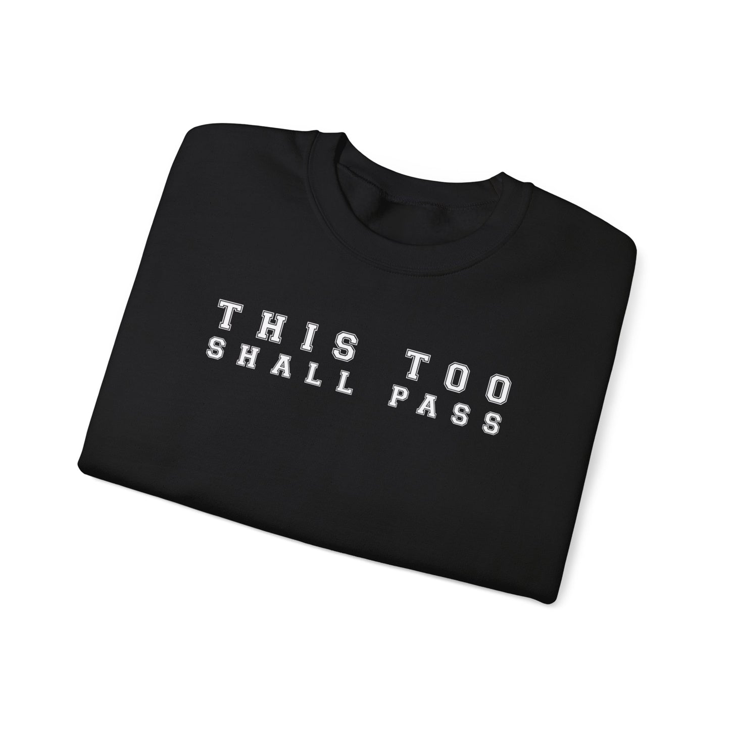 This Too Shall Pass Sweatshirt
