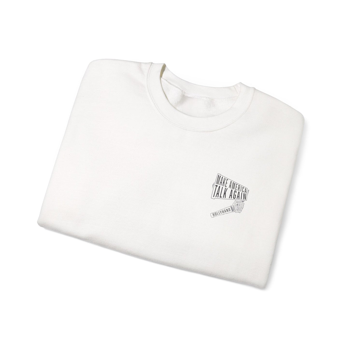 Make America Talk Again Sweatshirt