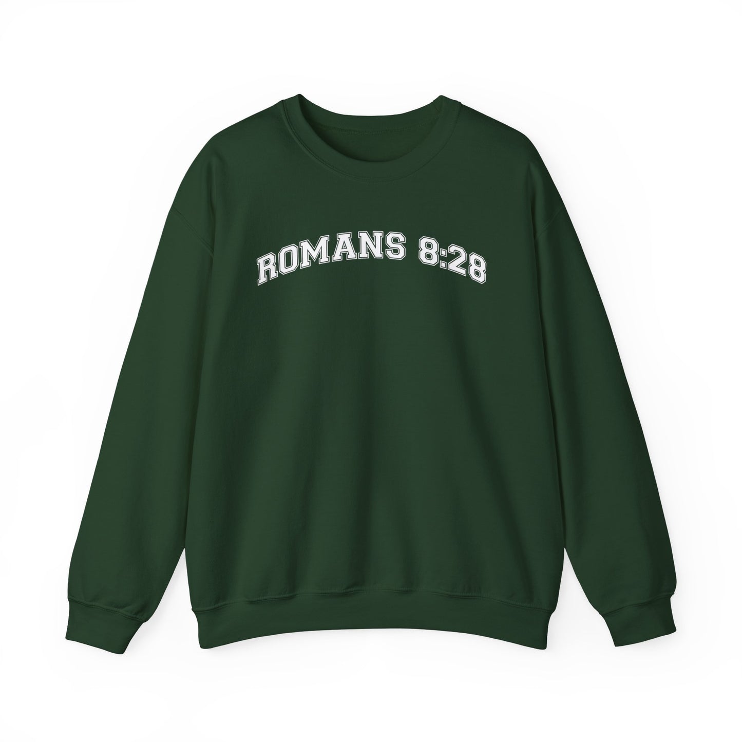 Romans 8:28Sweatshirt