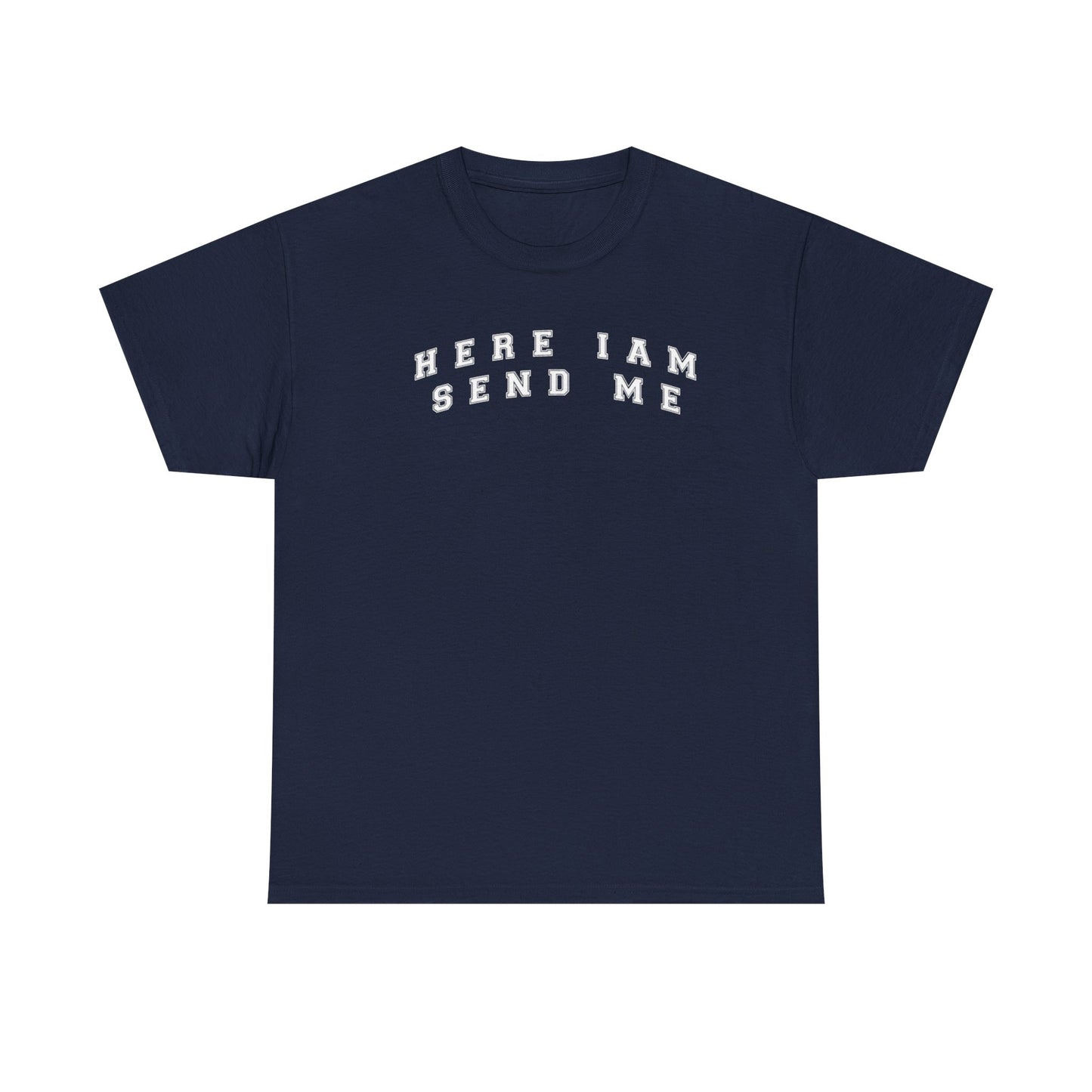 Here I am T-Shirt