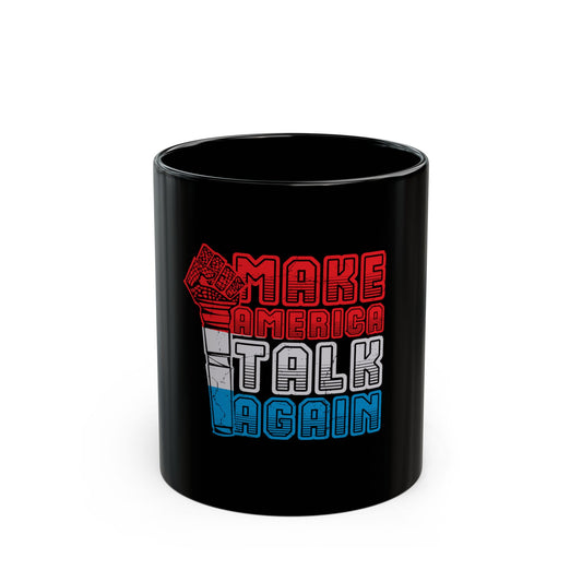 Make America Talk Again Coffee Mug