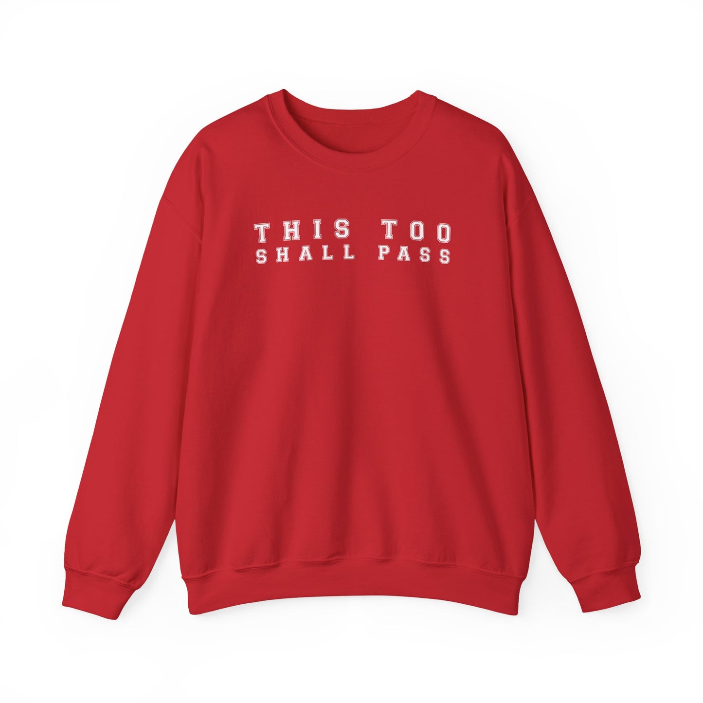 This Too Shall Pass Sweatshirt