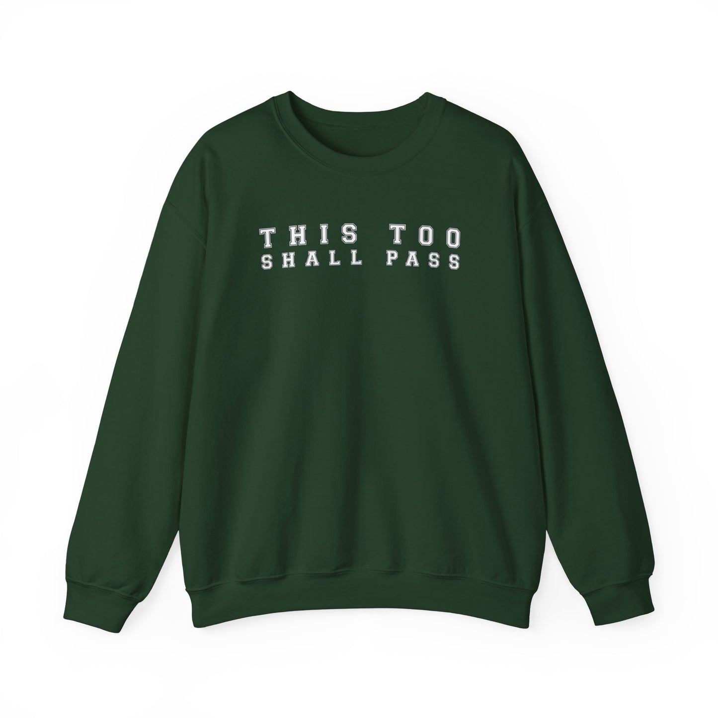 This Too Shall Pass Sweatshirt