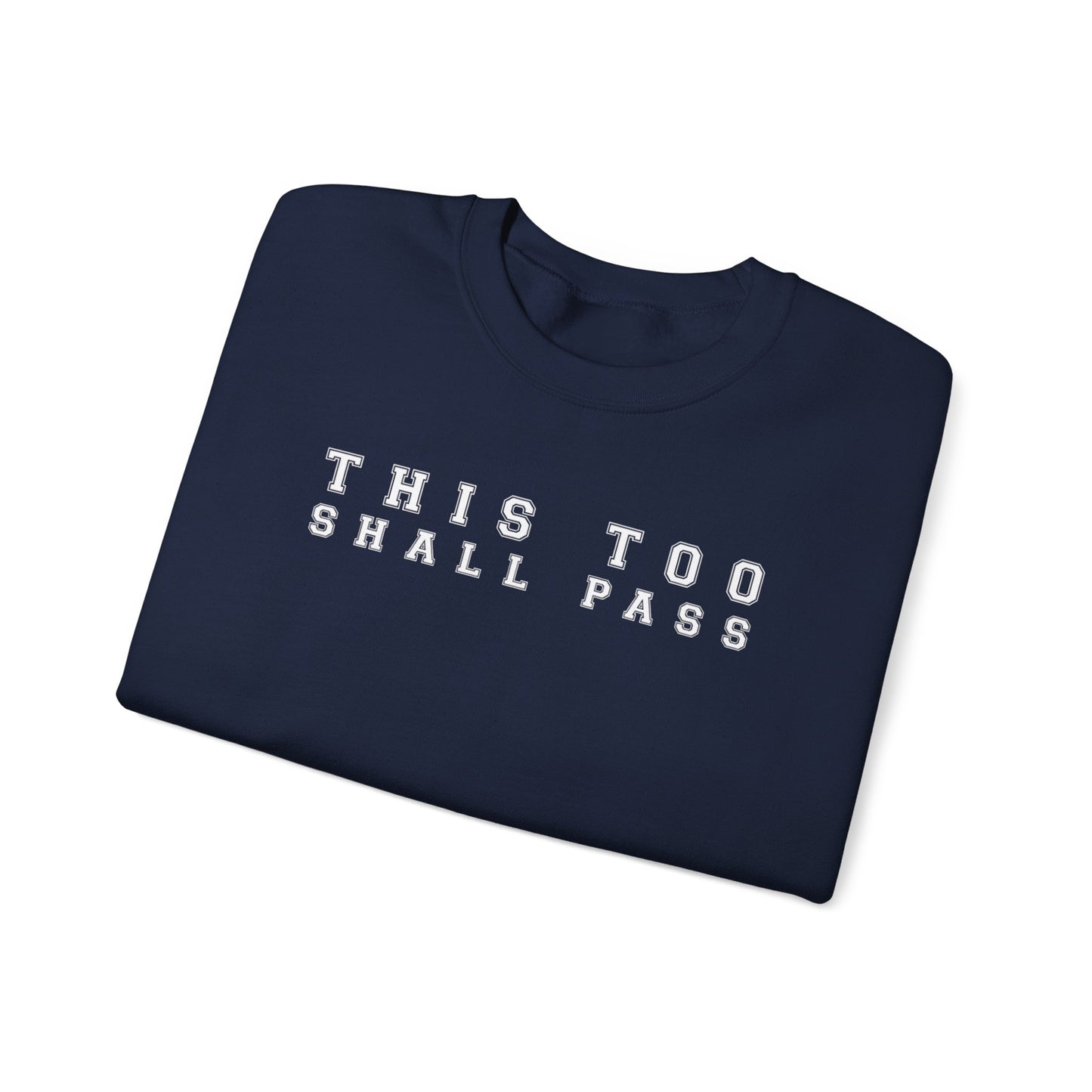 This Too Shall Pass Sweatshirt