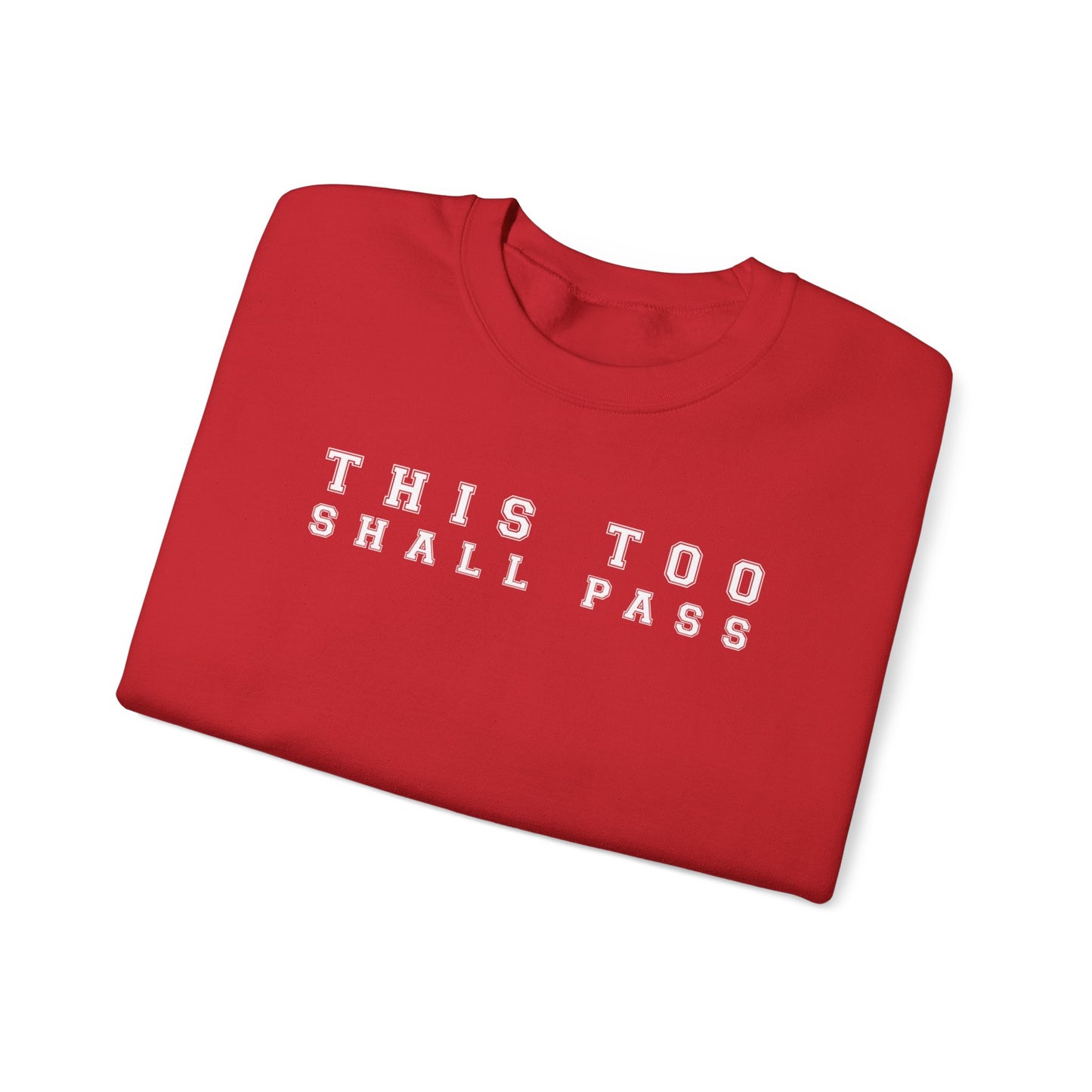 This Too Shall Pass Sweatshirt