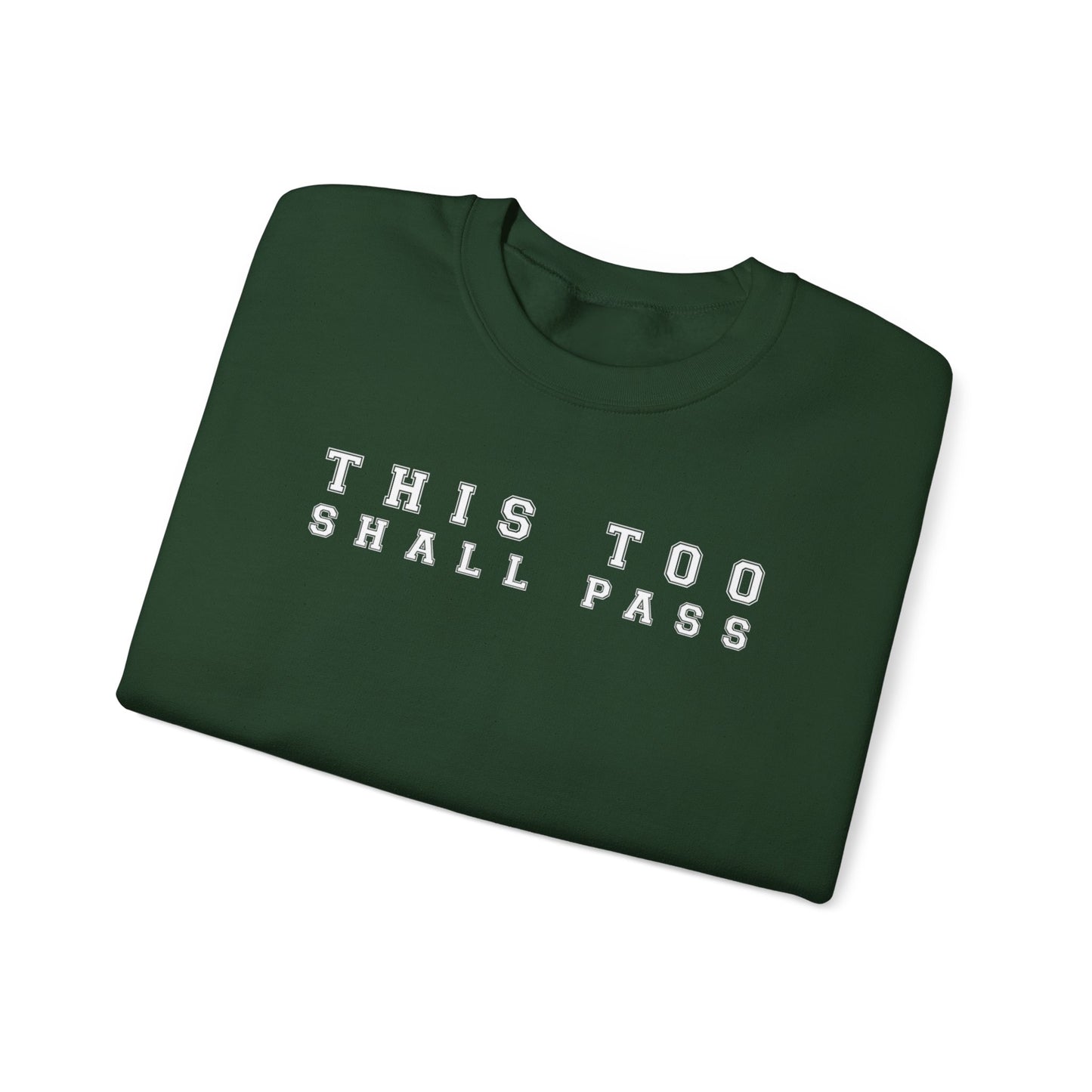 This Too Shall Pass Sweatshirt