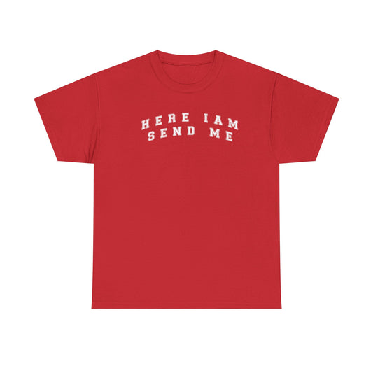 Here I am T-Shirt